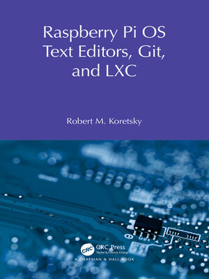 cover image of Raspberry Pi OS Text Editors, git, and LXC